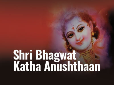 Shri Bhagwat Katha Anushthaan Shri Bhagwat Katha Anushthaan